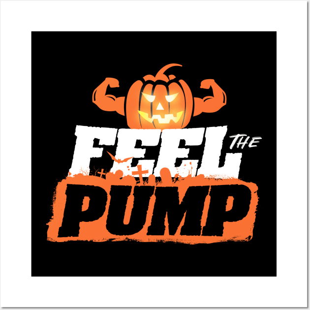 Feel the Pump - Funny Halloween Gym Pumpkin Wall Art by happiBod